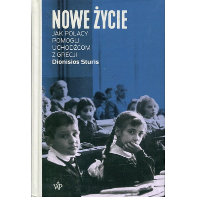 Nowe życie Jak Polacy pomogli uchodźcom z Grecji