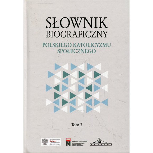 Słownik biograficzny polskiego katolicyzmu społecznego. Tom 3