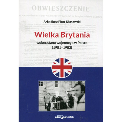 Wielka Brytania wobec stanu wojennego w Polsce (1981-1983)