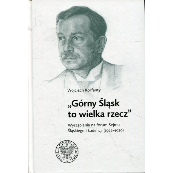 Górny Śląsk to wielka rzecz