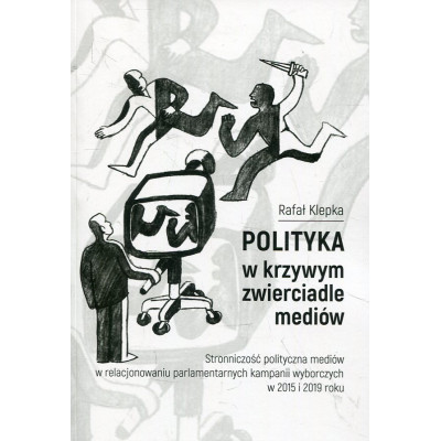 Polityka w krzywym zwierciadle mediów