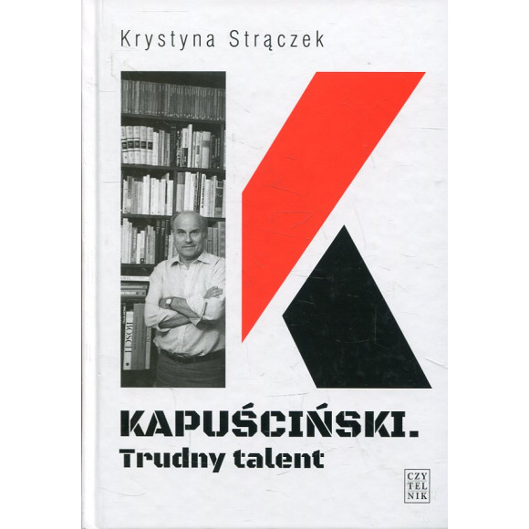 Kapuściński Trudny talent