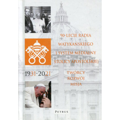 90-lecie Radia Watykańskiego i system medialny Stolicy Apostolskiej