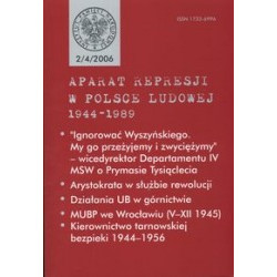 Aparat represji w Polsce Ludowej 1944-1989 nr 2(4) 2006
