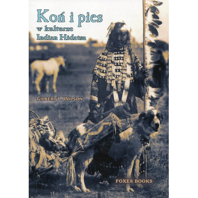 Koń i pies w kulturze Indian Hidatsa
