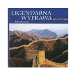 Legendarna wyprawa Marco Polo