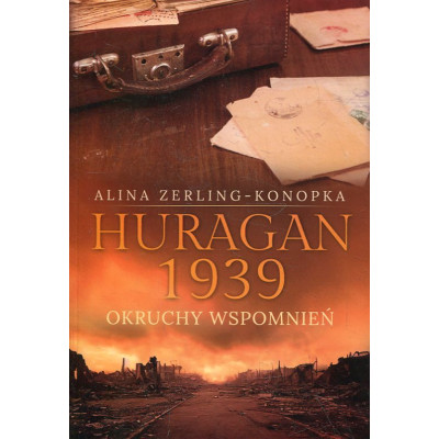 Huragan 1939 Okruchy wspomnień