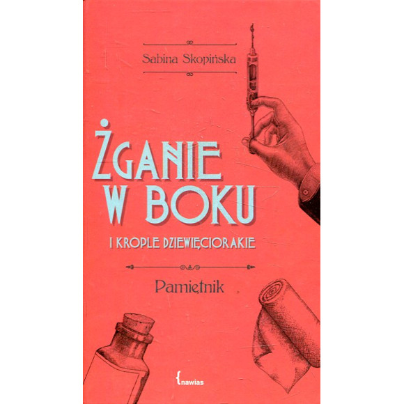 Żganie w boku i krople dziewięciorakie Pamiętnik