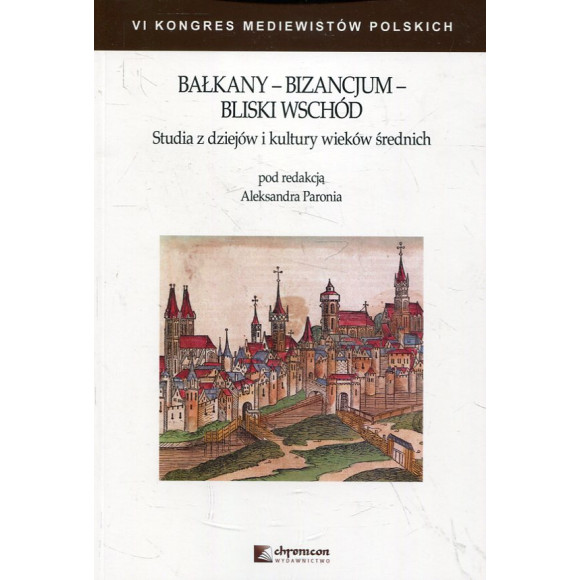 Bałkany - Bizancjum - Bliski Wschód