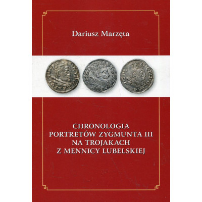 Chronologia portretów Zygmunta III na trojakach z mennicy lubelskiej