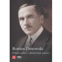 Polityka polska i odbudowanie państwa