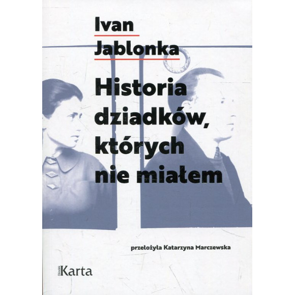 Historia dziadków, których nie miałem
