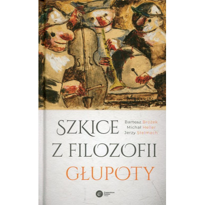 Szkice z filozofii głupoty