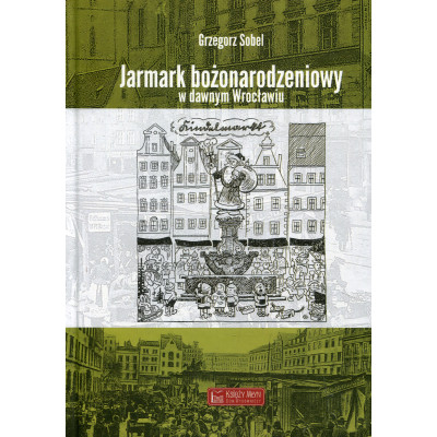Jarmark bożonarodzeniowy w dawnym Wrocławiu