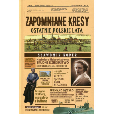 Zapomniane Kresy. Ostatnie polskie lata