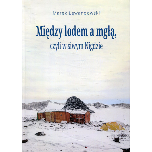 Między lodem a mgłą, czyli w siwym Nigdzie