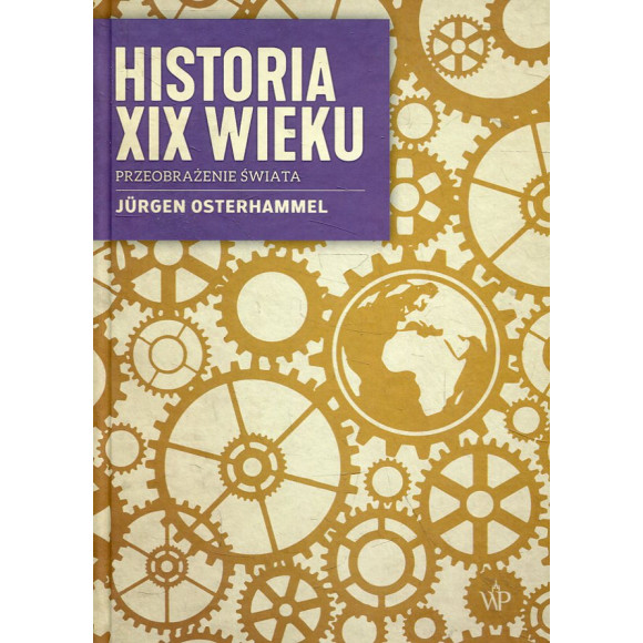 Historia XIX wieku Przeobrażenie świata
