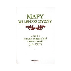 Mapy Wileńszczyzny, cz. 1