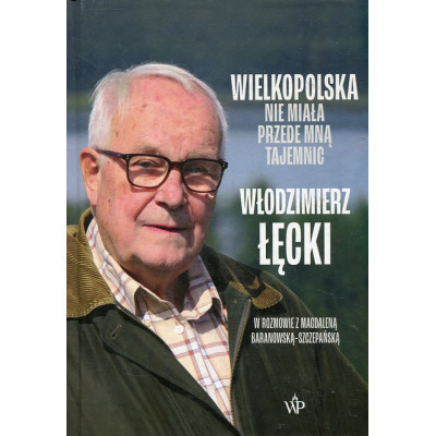 Wielkopolska nie miała przede mną tajemnic