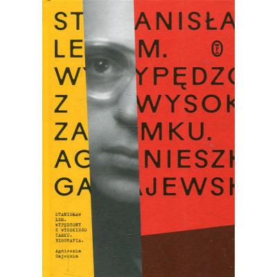 Stanisław Lem. Wypędzony z Wysokiego Zamku