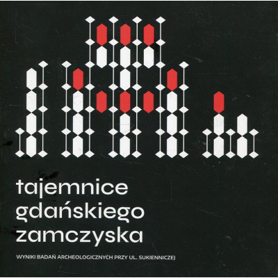 Tajemnice gdańskiego zamczyska