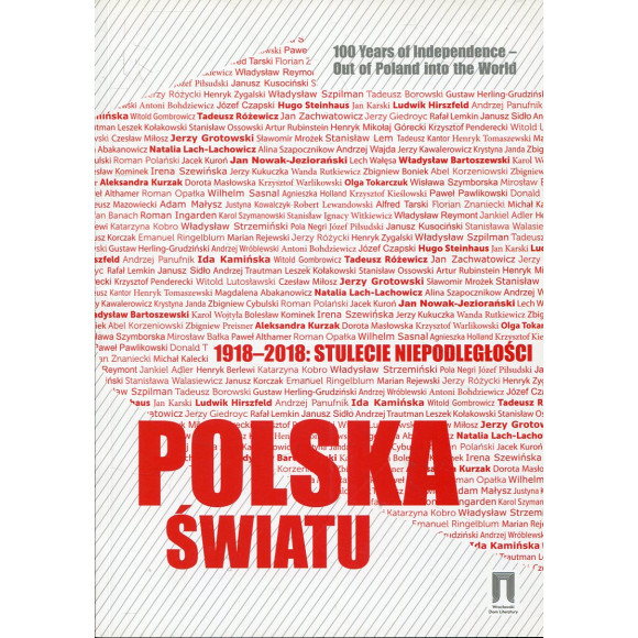 Polska światu 1918-2018 stulecie niepodległości