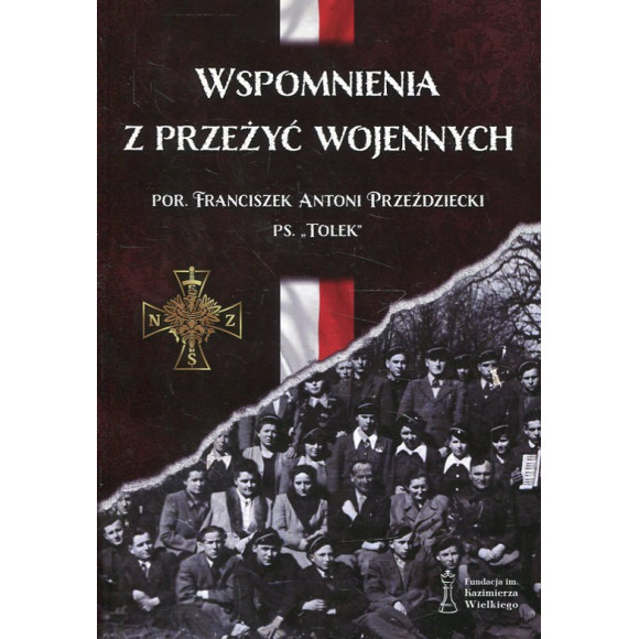Wspomnienia z przeżyć wojennych – por. Franciszek Antoni Przeździecki ps. Tolek