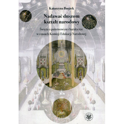 Nadawać duszom kształt narodowy