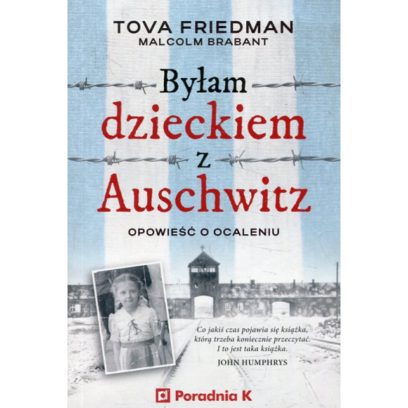 Byłam dzieckiem z Auschwitz