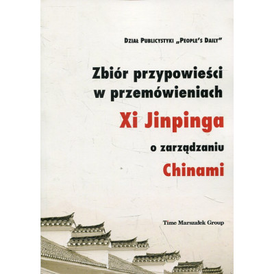 Zbiór przypowieści w przemówieniach Xi Jinpinga o zarządzaniu Chinami