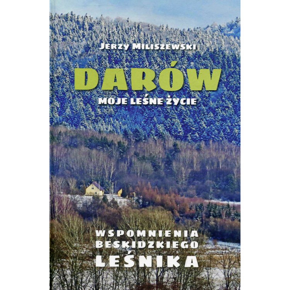 Darów. Moje leśne życie
