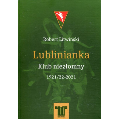 Lublinianka. Klub niezłomny