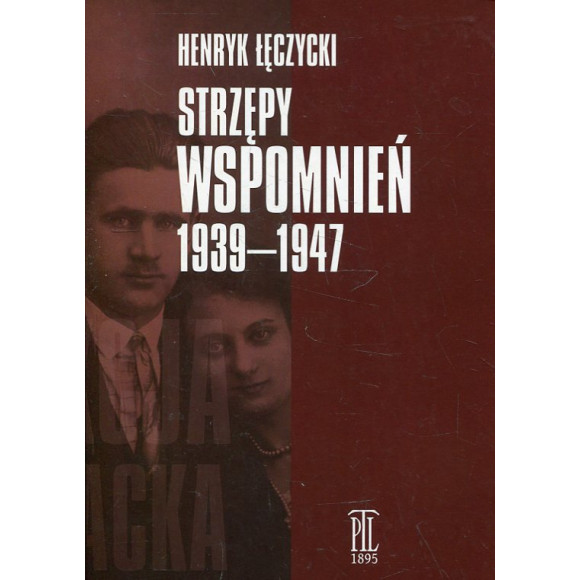 Strzępy wspomnień 1939-1947