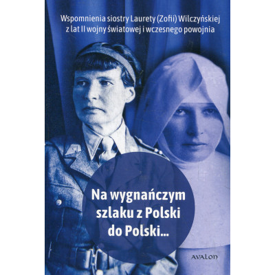 Na wygnańczym szlaku z Polski do Polski