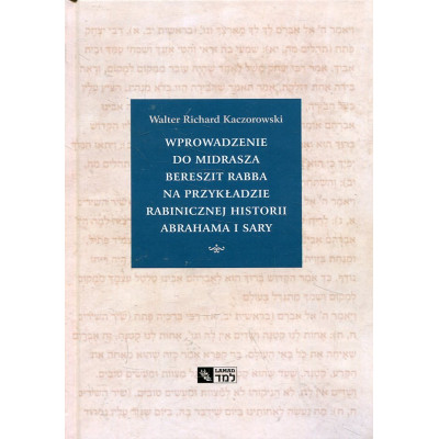 Wprowadzenie do Midrasza Bereszit Rabba na przykładzie rabinicznej historii Abrahama i Sary