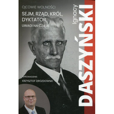 Sejm, rząd, król, dyktator. Uwagi na czasie