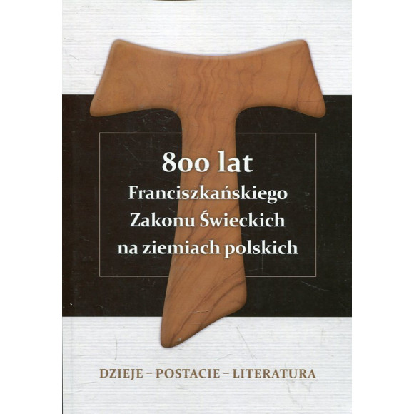 800 lat Franciszkańskiego Zakonu Świeckich na ziemiach polskich
