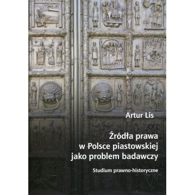 Źródła prawa w Polsce piastowskiej jako problem badawczy