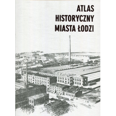 Atlas historyczny miasta Łodzi