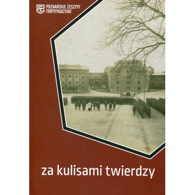 Za kulisami twierdzy