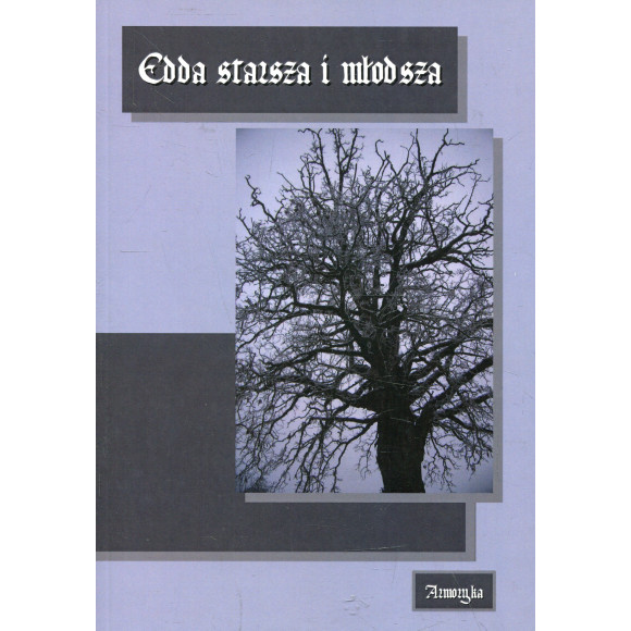 Edda starsza - poetycka i młodsza - prozaiczna