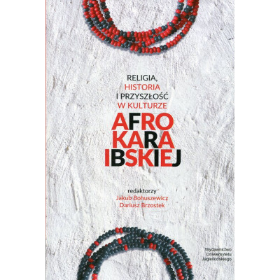 Religia, historia i przyszłość w kulturze afrokaraibskiej