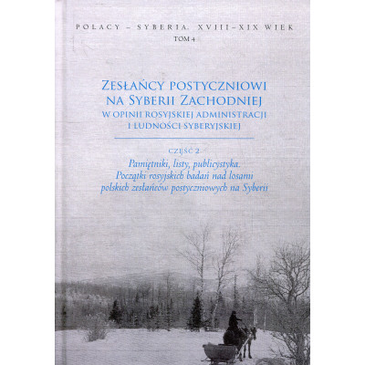 Zesłańcy postyczniowi na Syberii Zachodniej w opinii rosyjskiej administracji i ludności syberyjskiej część 2