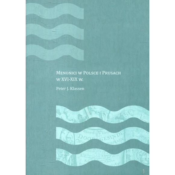Menonici w Polsce i Prusach w XVI-XIX w.
