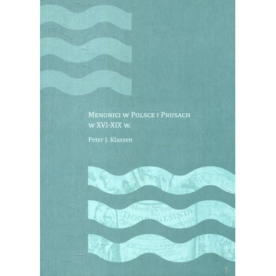 Menonici w Polsce i Prusach w XVI-XIX w.
