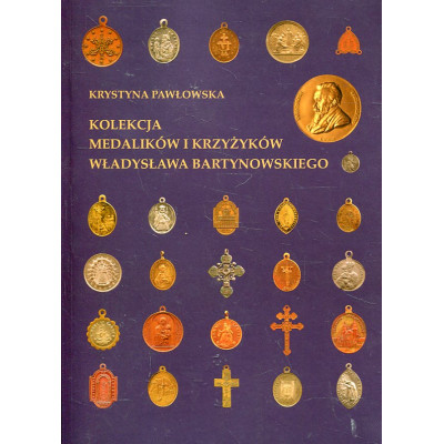 Kolekcja medalików i krzyżyków Władysława Bartynowskiego