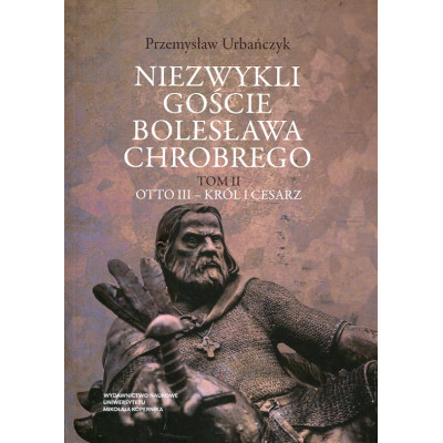 Niezwykli goście Bolesława Chrobrego