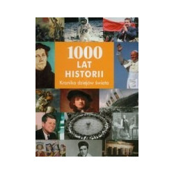 1000 lat historii. Kronika dziejów świata