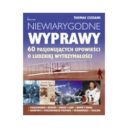 Niewiarygodne wyprawy