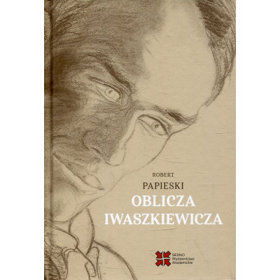 Oblicza Iwaszkiewicza